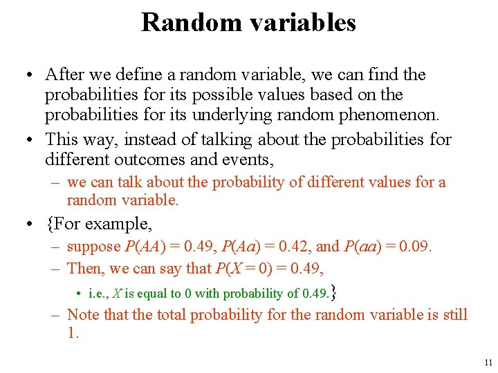 Random variables • After we define a random variable, we can find the probabilities