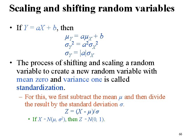 Scaling and shifting random variables • If Y = a. X + b, then