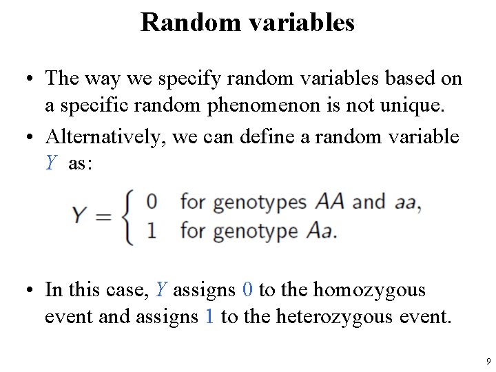 Random variables • The way we specify random variables based on a specific random