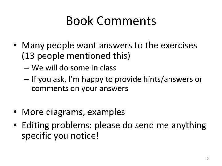 Book Comments • Many people want answers to the exercises (13 people mentioned this)