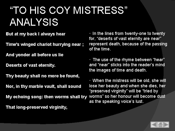 “TO HIS COY MISTRESS” ANALYSIS But at my back I always hear Time's winged