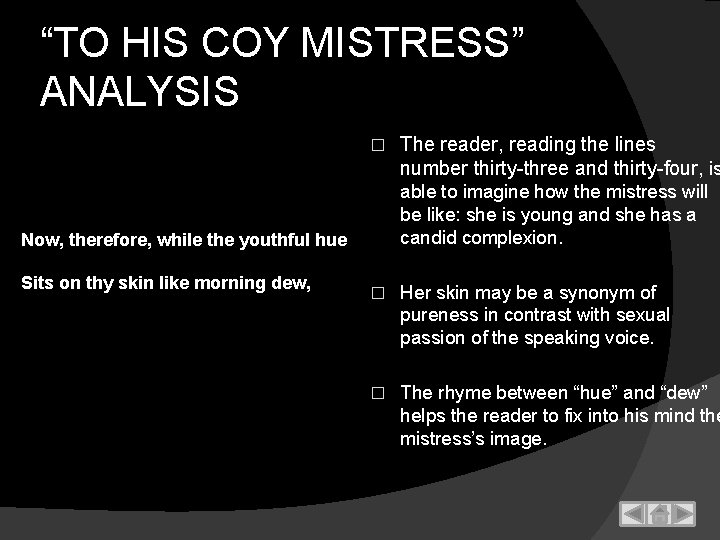 “TO HIS COY MISTRESS” ANALYSIS � able to imagine how the mistress will be