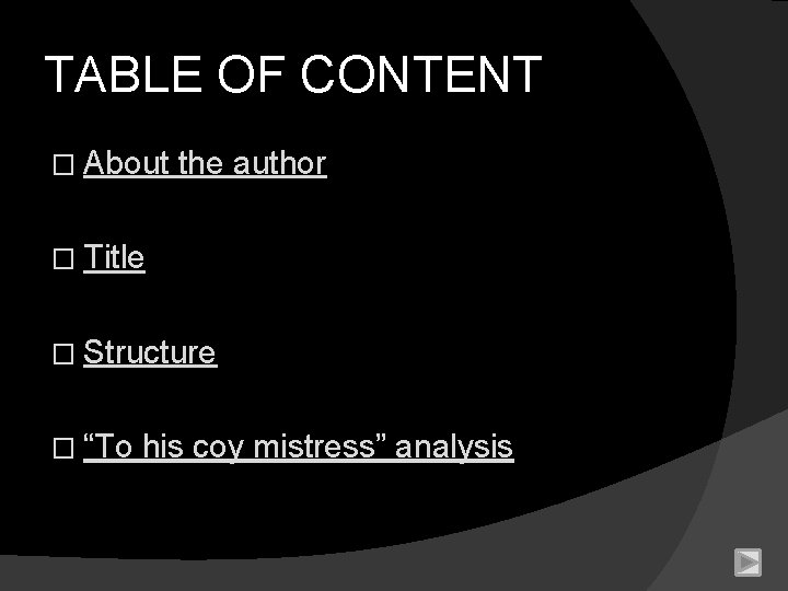 TABLE OF CONTENT � About the author � Title � Structure � “To his