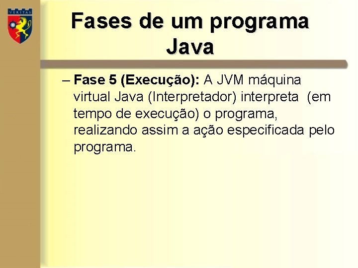 Introduo JAVA Faculdade Mauricio de Nassau Linguagem de