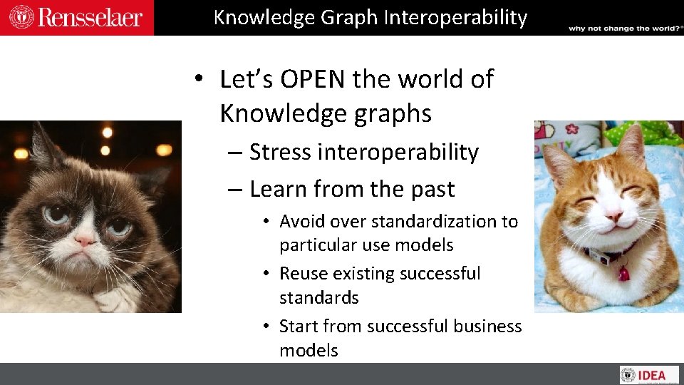 Knowledge Graph Interoperability • Let’s OPEN the world of Knowledge graphs – Stress interoperability