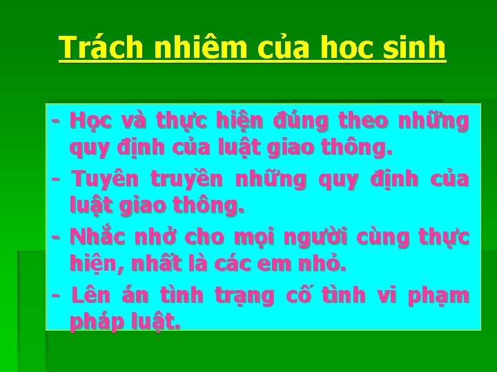 Trách nhiệm của học sinh - Học và thực hiện đúng theo những quy