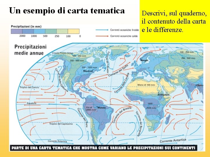 Un esempio di carta tematica Descrivi, sul quaderno, il contenuto della carta e le