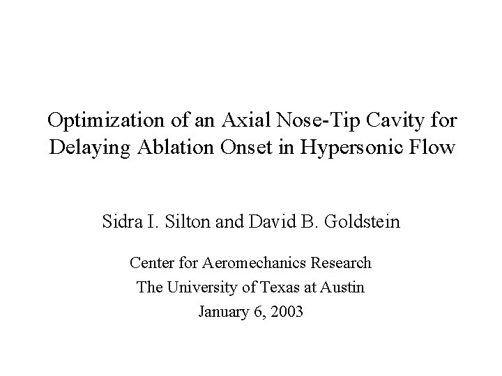 Optimization of an Axial Nose-Tip Cavity for Delaying Ablation Onset in Hypersonic Flow Sidra Optimization of an Axial Nose-Tip Cavity for Delaying Ablation Onset in Hypersonic Flow Sidra