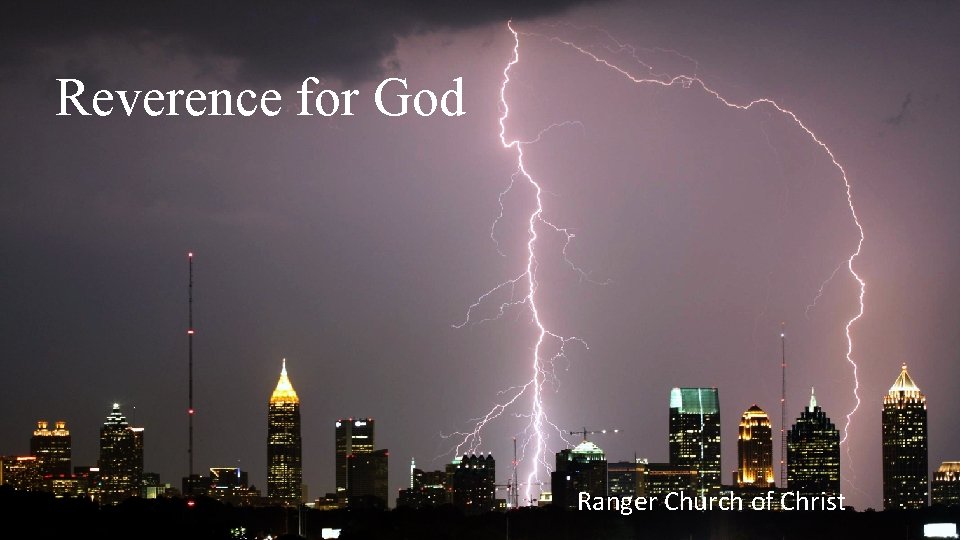 Reverence for God Ranger Church of Christ 