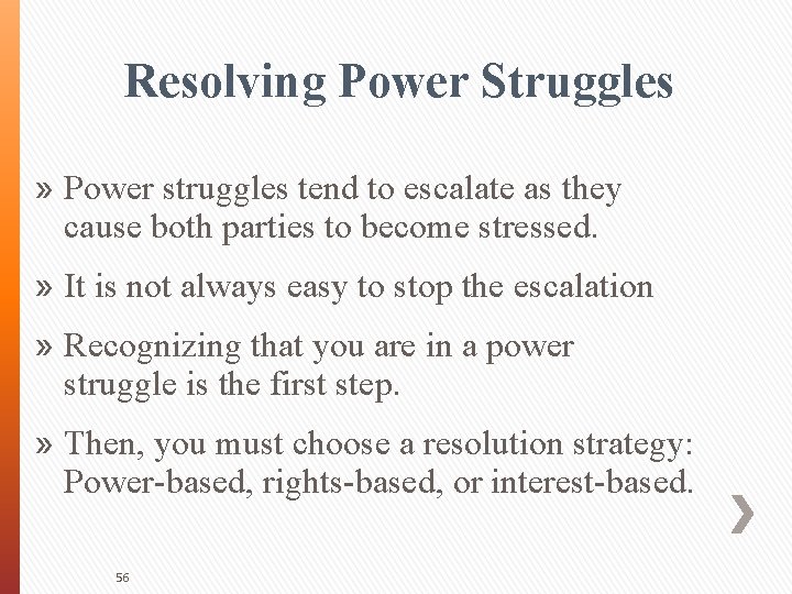 Resolving Power Struggles » Power struggles tend to escalate as they cause both parties