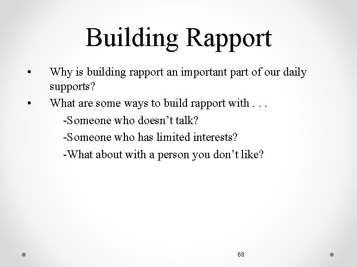 Building Rapport • • Why is building rapport an important part of our daily