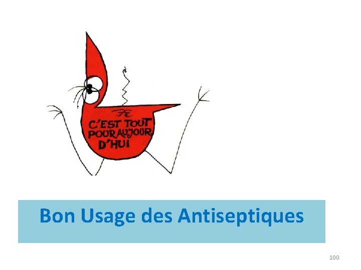 Bon Usage des Antiseptiques 100 