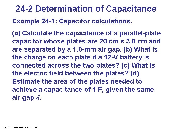 Lecture 5 Capacitance Capacitors Dielectrics Copyright 2009 Pearson