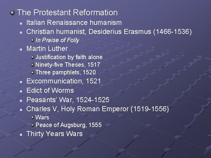 The Protestant Reformation n n Italian Renaissance humanism Christian humanist, Desiderius Erasmus (1466 -1536)