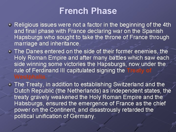 French Phase Religious issues were not a factor in the beginning of the 4