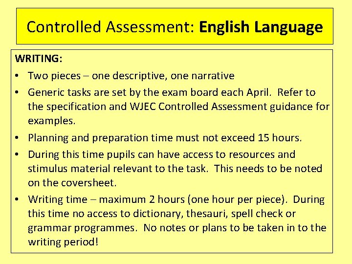 Controlled Assessment: English Language WRITING: • Two pieces – one descriptive, one narrative • Controlled Assessment: English Language WRITING: • Two pieces – one descriptive, one narrative •