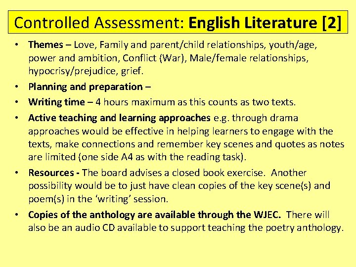 Controlled Assessment: English Literature [2] • Themes – Love, Family and parent/child relationships, youth/age,