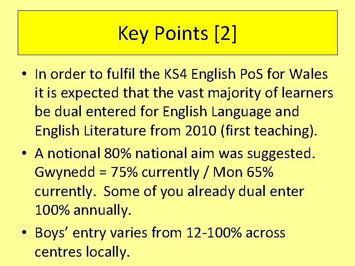 Key Points [2] • In order to fulfil the KS 4 English Po. S