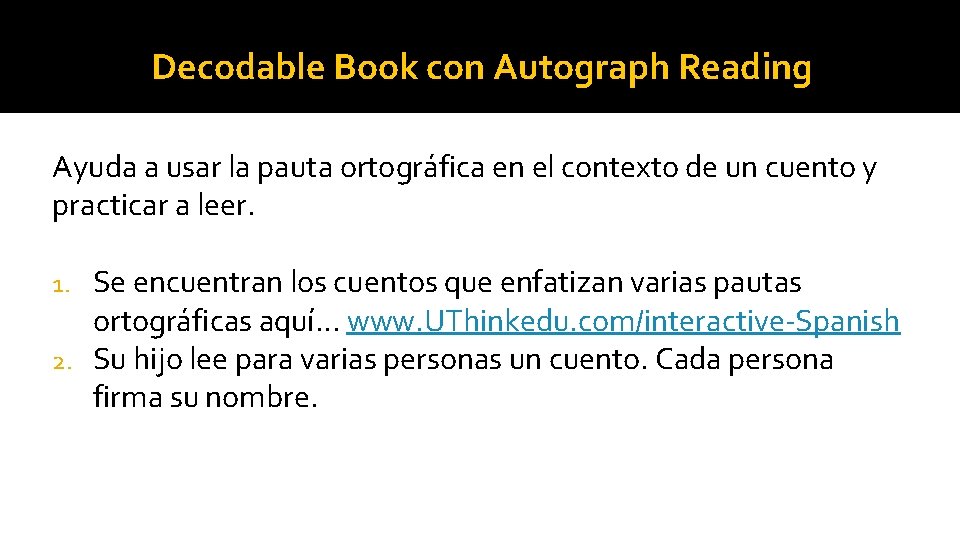 Decodable Book con Autograph Reading Ayuda a usar la pauta ortográfica en el contexto