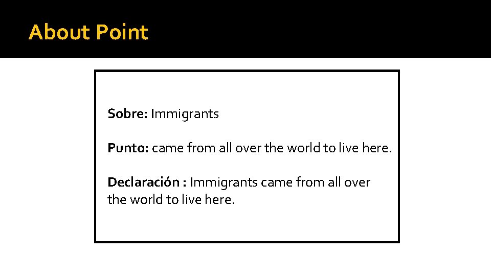 About Point Sobre: Immigrants Punto: came from all over the world to live here.