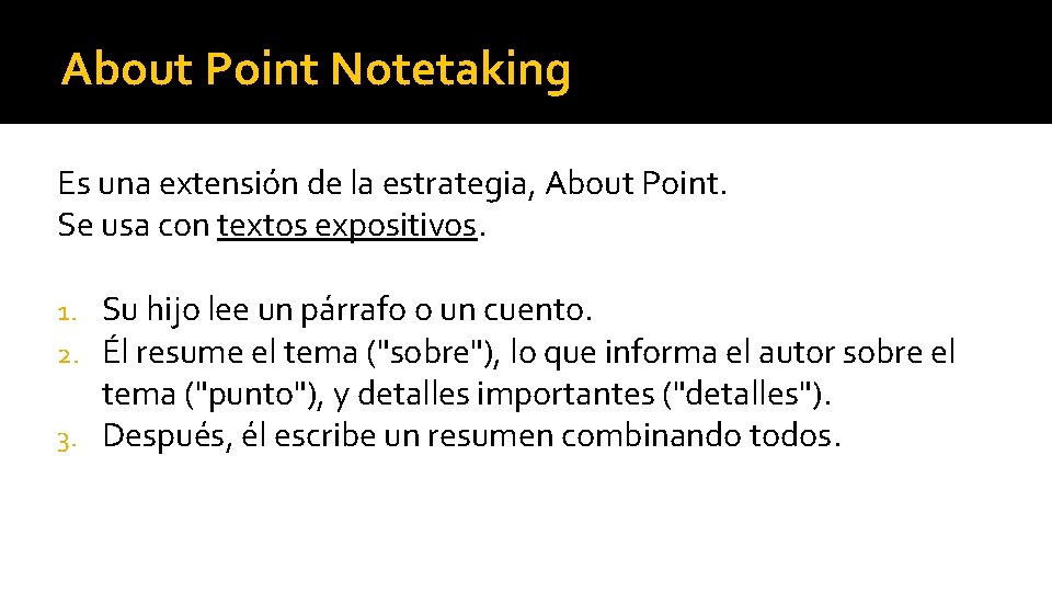 About Point Notetaking Es una extensión de la estrategia, About Point. Se usa con