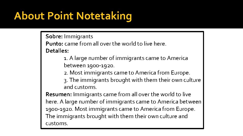 About Point Notetaking Sobre: Immigrants Punto: came from all over the world to live