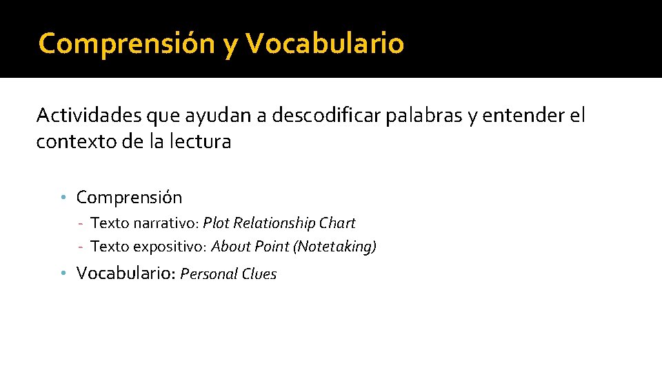 Comprensión y Vocabulario Actividades que ayudan a descodificar palabras y entender el contexto de