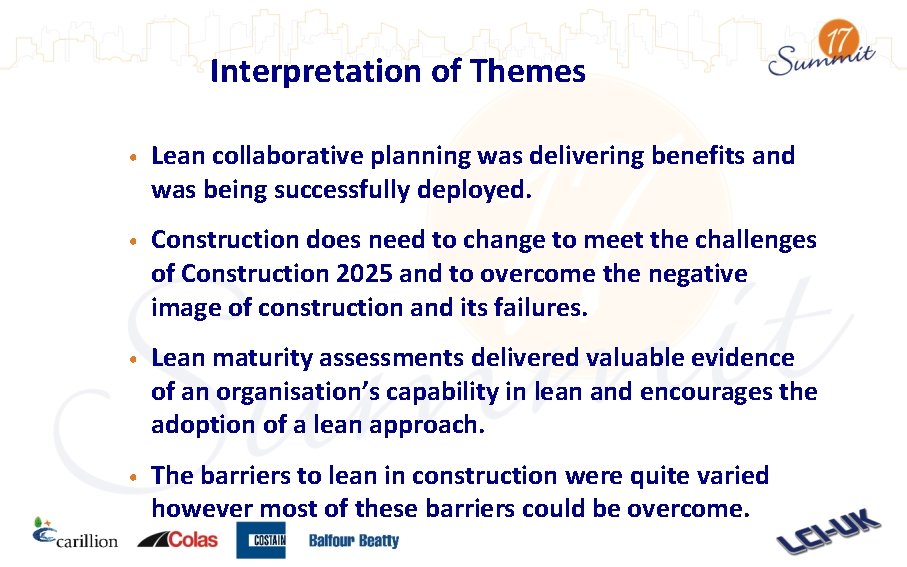Interpretation of Themes • Lean collaborative planning was delivering benefits and was being successfully Interpretation of Themes • Lean collaborative planning was delivering benefits and was being successfully