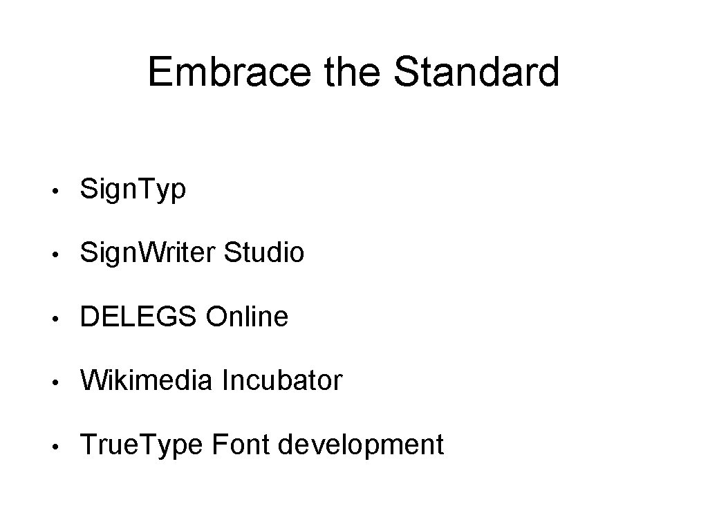 Embrace the Standard • Sign. Typ • Sign. Writer Studio • DELEGS Online •