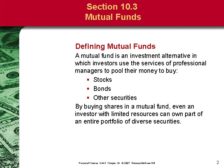 Section 10. 3 Mutual Funds Defining Mutual Funds A mutual fund is an investment
