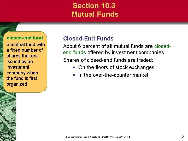 Section 10. 3 Mutual Funds closed-end fund a mutual fund with a fixed number