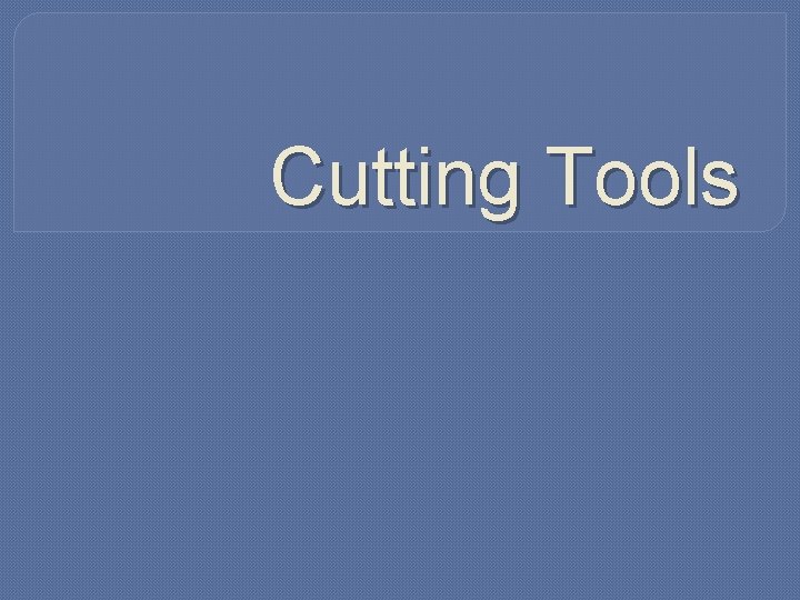 Cutting Tools 