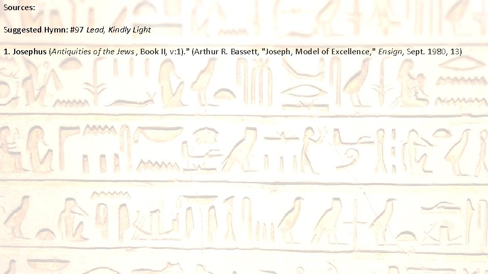 Sources: Suggested Hymn: #97 Lead, Kindly Light 1. Josephus (Antiquities of the Jews , Sources: Suggested Hymn: #97 Lead, Kindly Light 1. Josephus (Antiquities of the Jews ,