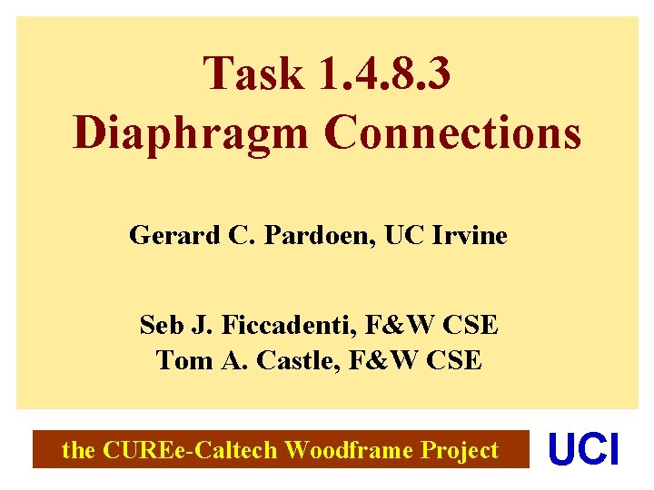 Task 1. 4. 8. 3 Diaphragm Connections Gerard C. Pardoen, UC Irvine Seb J.