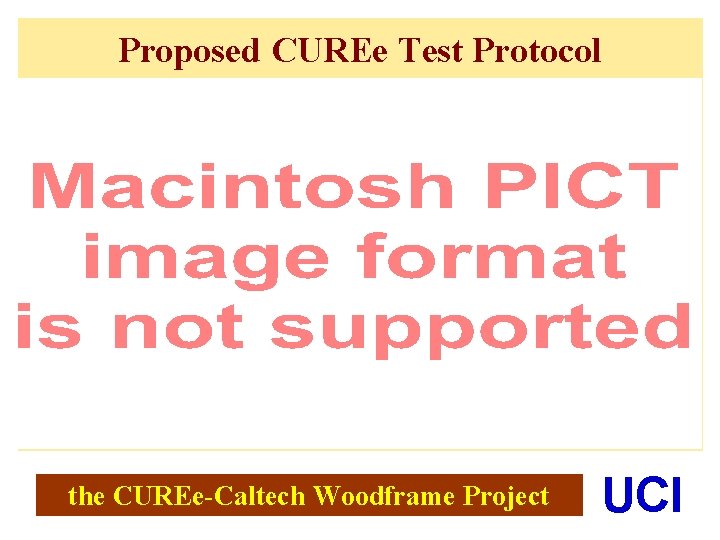 Proposed CUREe Test Protocol the CUREe-Caltech Woodframe Project UCI 