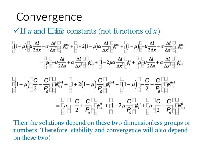 Convergence ü If u and �� are constants (not functions of x): Then the