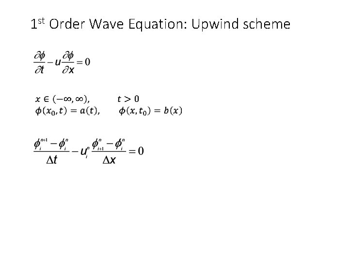 1 st Order Wave Equation: Upwind scheme 