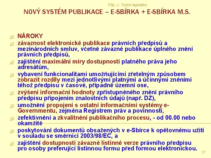 Filip, J. : Teorie legislativy NOVÝ SYSTÉM PUBLIKACE – E-SBÍRKA + E-SBÍRKA M. S.