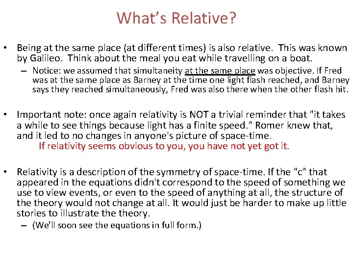 What’s Relative? • Being at the same place (at different times) is also relative. What’s Relative? • Being at the same place (at different times) is also relative.