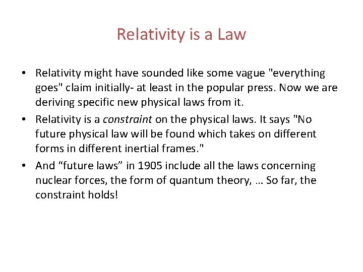 Relativity is a Law • Relativity might have sounded like some vague "everything goes" Relativity is a Law • Relativity might have sounded like some vague "everything goes"