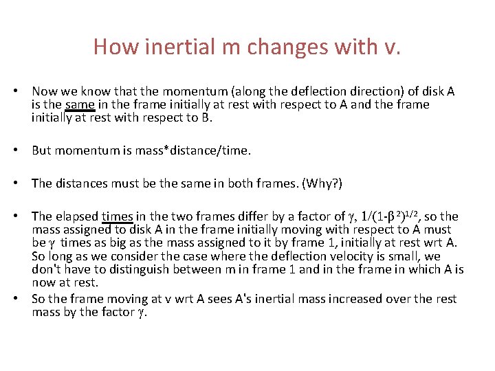How inertial m changes with v. • Now we know that the momentum (along How inertial m changes with v. • Now we know that the momentum (along
