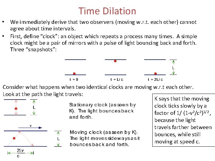 Time Dilation • We immediately derive that two observers (moving w. r. t. each Time Dilation • We immediately derive that two observers (moving w. r. t. each