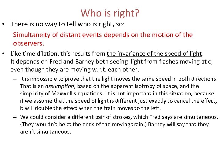 Who is right? • There is no way to tell who is right, so: Who is right? • There is no way to tell who is right, so:
