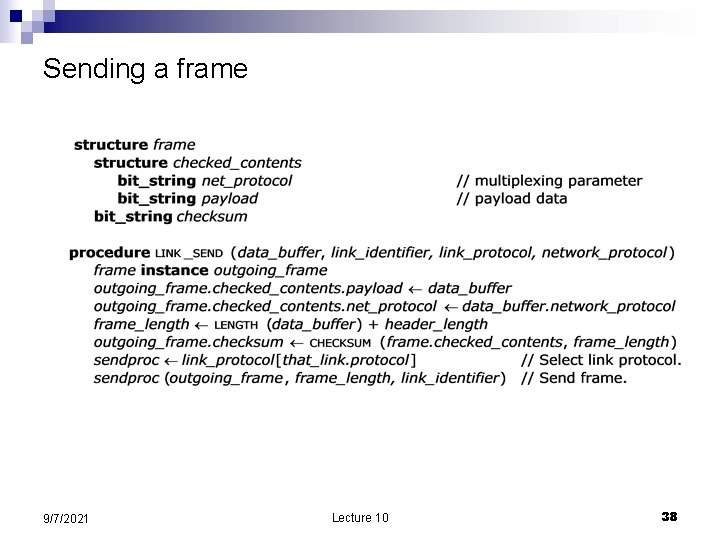 Sending a frame 9/7/2021 Lecture 10 38 