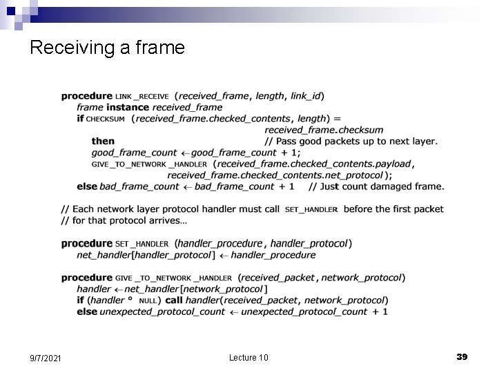 Receiving a frame 9/7/2021 Lecture 10 39 