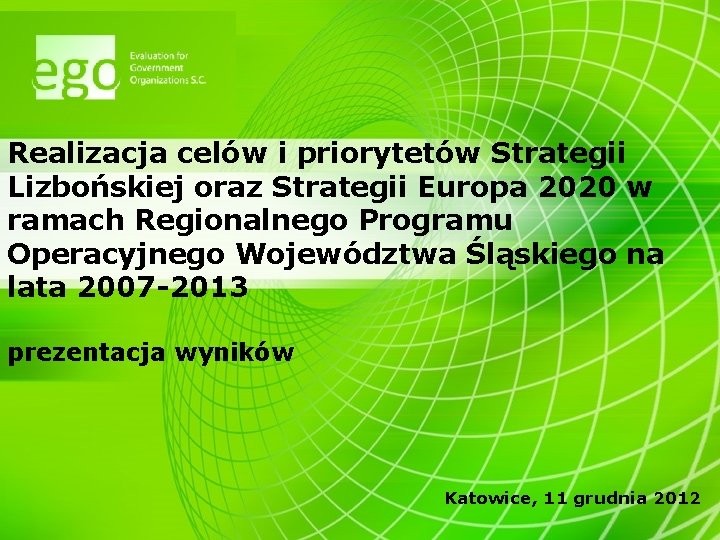 Realizacja celów i priorytetów Strategii Lizbońskiej oraz Strategii Europa 2020 w ramach Regionalnego Programu
