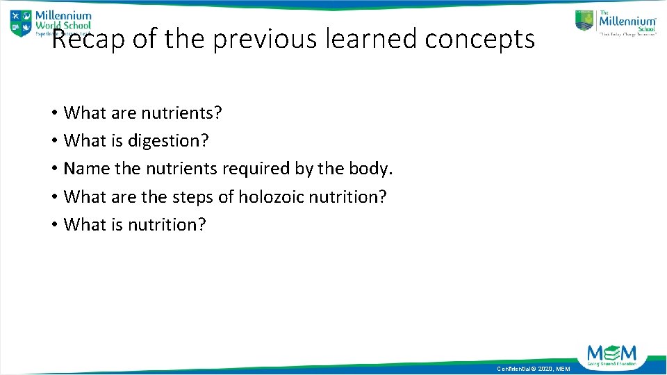 Recap of the previous learned concepts • What are nutrients? • What is digestion?