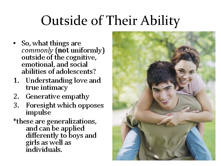 Outside of Their Ability • So, what things are commonly (not uniformly) outside of