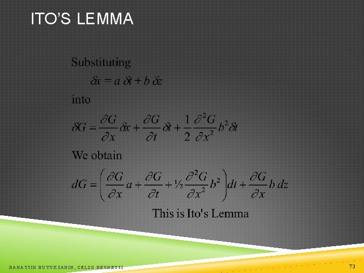 ITO’S LEMMA BAHATTIN BUYUKSAHIN, CELSO BRUNETTI 73 