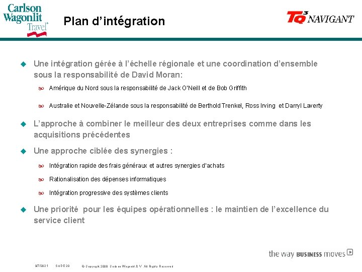 Plan d’intégration u Une intégration gérée à l’échelle régionale et une coordination d’ensemble sous